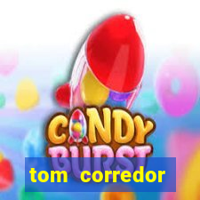 tom corredor dinheiro infinito atualizado 2023